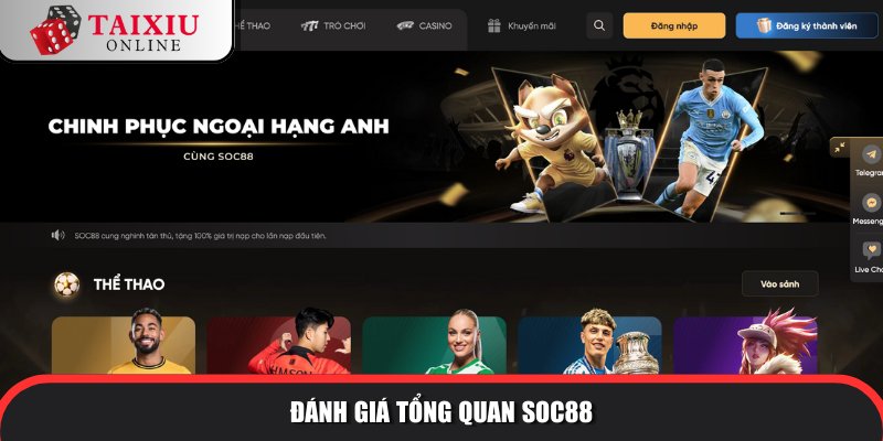 danh gia tong quan SOC88 644 Đánh giá chung về nhà cái