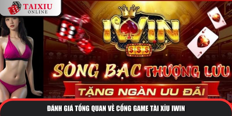 danh gia tong quan iwin 414 Đánh giá tổng quan về cổng game tài xỉu IWIN
