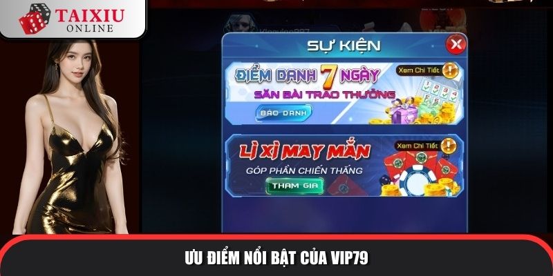 uu diem noi bat cua vip 79 429 Ưu điểm nổi bật của tài xỉu đổi thưởng VIP79 so với tài xỉu khác